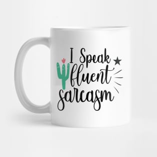 I Speak Fluent Sarcasm Mug